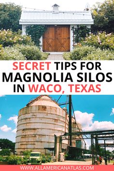 an old grain silo with the words secret tips for magnolia sloss in vaco, texas