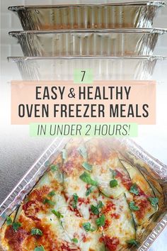 an oven with pizza in it and the words 7 easy & healthy oven freeze meals in under 2 hours