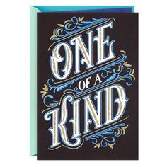 a card with the words, one of a kind on it in blue and white