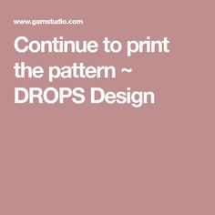 the words continue to print the pattern drops design on a pink background with white lettering