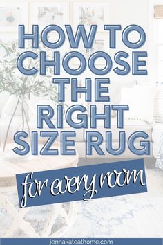 how to choose the right size rug for every room