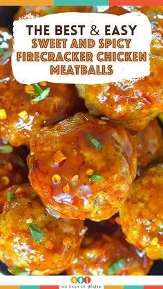 the best and easy sweet and spicy firecrackerr chicken meatballs are ready to be eaten