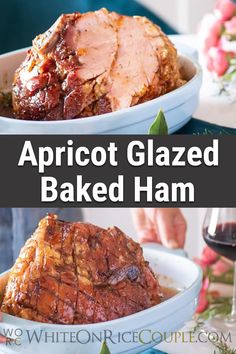 an image of a baked ham in a bowl with text overlay that reads apricot glazed baked ham