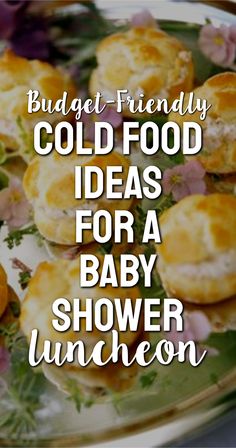 a plate full of baby shower lunches with the words, budget - friendly cold food ideas for a baby shower luncheon