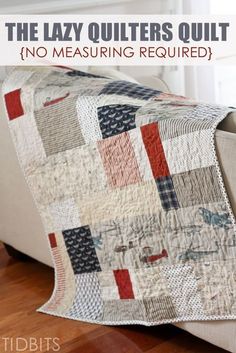 the lazy quilter's quilt no measuring required