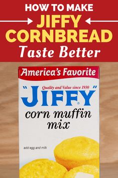 a box of cornbreads with the title how to make cornbread taste better america's favorite jeffy corn muffin mix