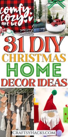 christmas decorations and crafts are featured in this collage with the words 31 diy christmas home decor ideas