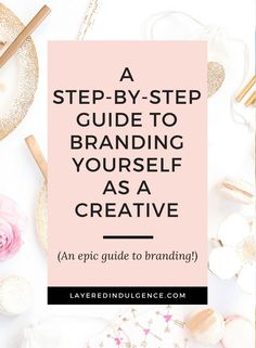 a pink sign that says, a step - by - step guide to branding yourself as a creative artist