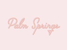 the word palm springs on a pink background