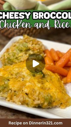 cheesy broccoli chicken and rice casserole with carrots on the side