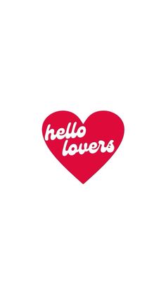 a red heart with the words hello lovers written in white on it, against a white background