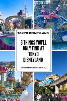 tokyo disneyland with the text 6 things you'll only find at tokyo disney land