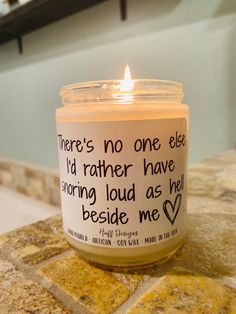 there's no one else i'd rather have among loud as hell beside me candle