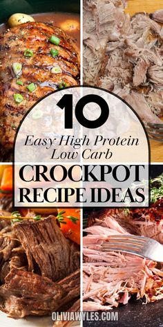 the top ten easy high protein low carb crockpot recipe ideas with text overlay