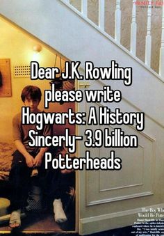 a man sitting on the stairs in front of a door with text dear j k rowling please write hogwartts a history since 3 9 billion potheads