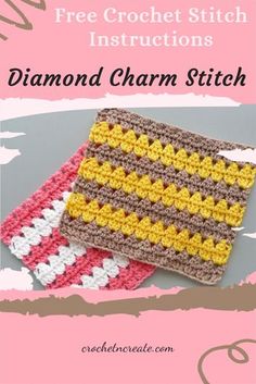 two crocheted dishcloths with the words free crochet instructions diamond charm stitch