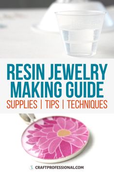 the resin jewelry making guide includes tips and techniques