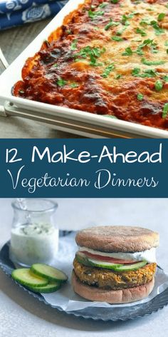 two pictures with the words 12 make - ahead vegetarian dinners on them and an image of a