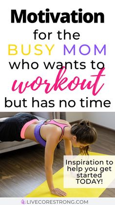 a woman doing yoga on a mat with the words motivation motivation for busy moms who want