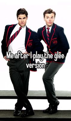 two men in suits and ties standing next to each other with the caption me after i play the glee version