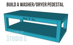 the build a washer / dryer pedestal is shown with instructions for how to use it