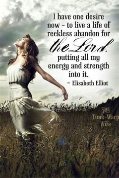 a woman standing in a field with her hand on her hip and the words, i have one desired now to live a life of reckless abandon for