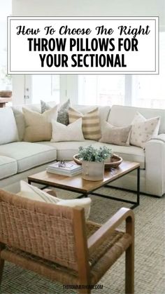 a living room with white couches and pillows on the floor, text overlay reads how to choose the right throw pillows for your sectional