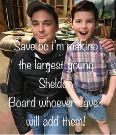 two young boys standing next to each other with the caption save do i'm making the largest young shieldon board whoever