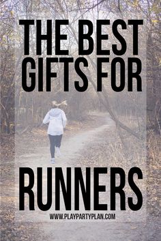 a woman running down a trail with the words, the best gifts for runners