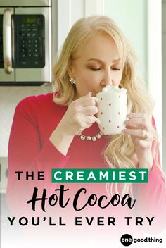 a woman drinking from a cup with the words, the creamiest hot cocoa you'll ever try