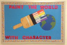 a poster with the words paint the world with character written on it and an image of a brush