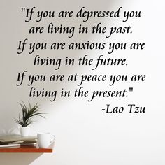 Citation Courage, Living In The Past, Vinyl Wall Quotes, Lao Tzu, Latest Trend, Quote Wall, New Energy, Deep Thought Quotes