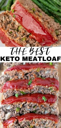 meatloaf with ketchup on top and green beans in the middle, along with text that reads best keto meatloaf