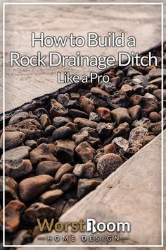 how to build a rock drainage ditch like a pro