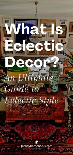 what is eclectic decor? an ultimate guide to eclectic style