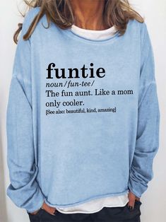 Women Funny Aunt Long Sleeve Top Shipping from the US. Easy 30 day return policy, 100% cotton, Double-needle neck, sleeves and hem; Roomy Unisex Fit. Dodger Blue, Letter Sweatshirt, Like A Mom, Dog Print, Cheap Clothes, Dog Shirt, Casual Sweatshirt, A Dog, I Saw