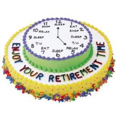 a cake with the words eat sleep and live your retirement written on it in different colors