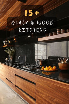 an image of a kitchen setting with black and wood accents on the counter top, along with text overlay that reads 15 + black & wood kitchens