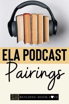 an image of a book with headphones on it and the words ela podcast pairings