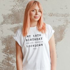 My 18th Birthday T-Shirt The One I Spent In Lockdown 2021| Quarantine Shirt| Birthday Gift Top| Funny Lockdown Slogan T-shirt| friend Gift My 18th Birthday, Slogan T Shirt, Top Funny, 18th Birthday, Party Shirts, Unisex Shorts, Neck T Shirt, Gifts For Friends, Birthday Gift