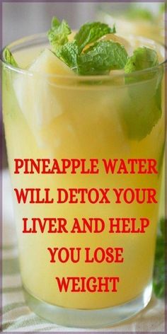 Best Fat Burning Drink To Lose - 10 Pounds in 1 Week! by Weight Loss | This newsletter was created with Smore, an online tool for creating beautiful newsletters for educators, businesses and more Resep Smoothie, Detox Your Liver, Pineapple Water, Detox Water Recipes, Detox Drinks Recipes, Diet Drinks, Healthy Drinks Recipes, Healthy Detox, Healthy Smoothie