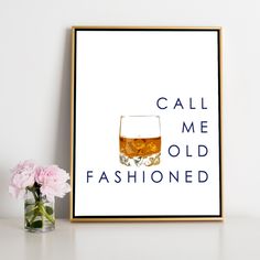 an art print with the words call me old fashioned on it next to a vase filled with flowers