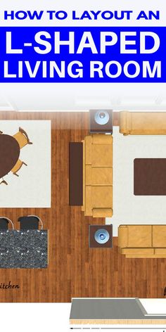 an overhead view of a living room and kitchen area with the title how to layout an l - shaped living room