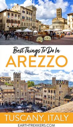 two pictures with the words best things to do in arezzo, italy and an image of