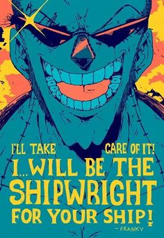 Frank#dream Franky One Piece, One Piece Quotes, One Piece Aesthetic, One Piece Wallpaper Iphone, Anime Canvas Art, Wallpaper Animes, One Piece Images, One Piece Pictures, One Piece Fanart