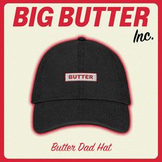 The Butter Stick Dad Hat features a minimal stick of butter embroidered on the front. Not the loudest hat in the world, but will add tremendous taste to any fit. Just like butter. Made out of 100% cotton, the 6-panel cap offers a light feel, while the adjustable strap ensures a solid and comfortable fit. * 100% cotton * 6-panel unstructured cap with a low profile * Soft crown *  6 sewn eyelets  * 4 rows of visible stitching on the visor * Adjustable strap * Head circumference: 21.65″-25.19″ (55 cm-64 cm) * Blank product sourced from China This product is made especially for you as soon as you place an order, which is why it takes us a bit longer to deliver it to you. Making products on demand instead of in bulk helps reduce overproduction, so thank you for making thoughtful purchasing deci Cotton Dad Hat With Logo Patch, One Size, Cotton Dad Hat With Logo Patch, Cotton Dad Hat With Letter Patch Snapback, Cotton 5-panel Dad Hat With Logo Patch, Cotton Hats With Letter Patch For Streetwear, Cotton Snapback Dad Hat With Letter Patch, Cotton Dad Hat With Letter Patch, Cotton Baseball Cap With Logo Patch, Cotton Fitted Hat With Logo Patch For Streetwear