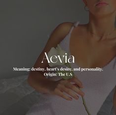 a woman holding a rose in her right hand with the caption aevia meaning