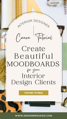 the front cover of an interior designer's guide to create beautiful moodboards for your interior design client