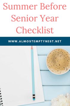 a cup of coffee next to a notepad with the words summer before senior year checklist