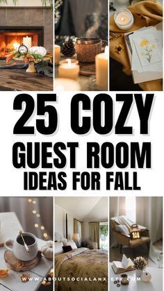 the cover of 25 cozy guest room ideas for fall, with pictures of candles and flowers